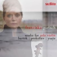 Værker for solo violin af Bartok, Prokofiev  og Ysaÿe. Franziska Pietsch